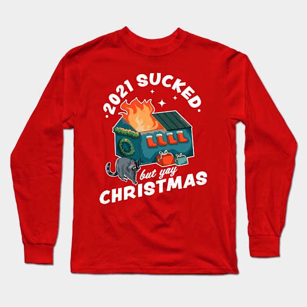 2021 Sucked but Yay Christmas Decorative Dumpster Fire Xmas Long Sleeve T-Shirt by OrangeMonkeyArt